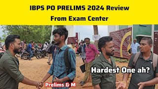 ibps po 2024  Day 1 Shift 1 Review From Exam Center  தெறித்து ஓட வைத்த Maths 😪  Reasoning Level [upl. by Panthea661]