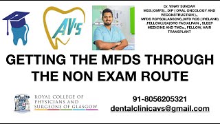 MFDS WITHOUT EXAM NON EXAM ROUTE ROYAL COLLEGE OF PHYSICIANS AND SURGEONS OF GLASGOW Dr VINAY [upl. by Wilow]