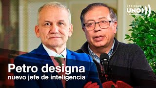 Nuevo director de inteligencia posesionado por Petro  Noticias UNO [upl. by Pompei]