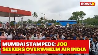 Massive Crowd of Job Seekers Leads to Stampede in Mumbai  Air India Staffs Mismanagement  NewsX [upl. by Suhpesoj170]