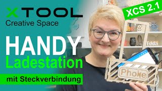 xTool XCS 21 Creative Space  Handy Ladestation mit Steckverbindungen  Tutorial deutsch [upl. by Tillio]