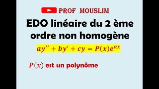 Équation différentielle linéaire du second ordre à coefficients constants non homogène [upl. by Rednazxela]