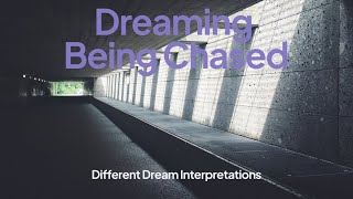 Dreaming Being Chased  Dream Interpretations [upl. by Ahsaeym831]