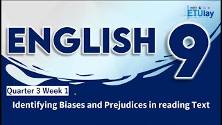 Identifying Biases and Prejudices in Reading Texts  Grade 9 English  Quarter 3 Week 2 [upl. by Adieno715]