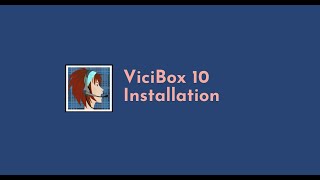 VICIBox Installation [upl. by Dhaf298]