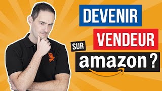 Comment devenir vendeur sur Amazon  🥇 [upl. by Nilved540]