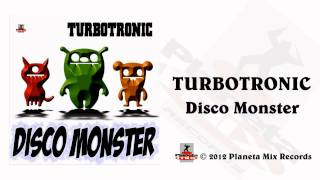 Turbotronic  Disco Monster Radio Edit [upl. by Gemini]