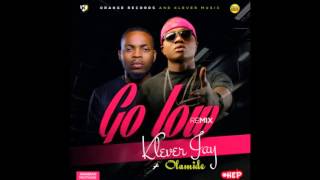 Klever Jay ft Olamide  Go Low Remix Audio [upl. by Aluin]