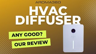 Aroma360 HVAC Diffuser Review  The BEST Way to Make Home Smell GREAT [upl. by Eelegna184]