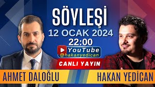 12 OCAK 2024 CUMA 2200  AHMET DALOĞLU  HAKAN YEDİCAN SÖYLEŞİSİ  CANLI YAYIN [upl. by Marijo545]