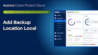 Acronis Cyber Protect Cloud Product Demo Add Backup Location Local [upl. by Oraneg]