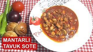 ÇOK LEZZETLİ  Mantarlı Tavuk Sote Tarifi  Tavuk Yemekleri Nasıl Yapılır [upl. by Parette]