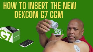 Dexcom G7 CGM How to Insert the Sensor App Setup [upl. by Banyaz]