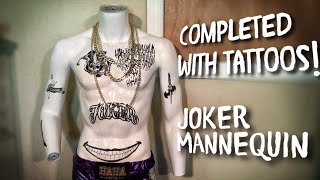 LIFE SIZE JOKER Completed my Mannequin Applied tattoos amp more [upl. by Ahsinelg748]