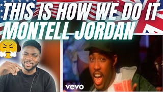 🇬🇧BRIT Reacts To MONTELL JORDAN  THIS IS HOW WE DO IT [upl. by Nollaf818]