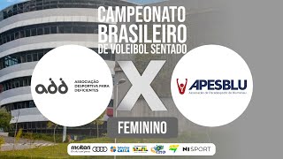 ADD  SP X APESBLU  SC  CAMPEONATO BRASILEIRO DE VOLEIBOL SENTADO FEMININO 2024 [upl. by Furie440]