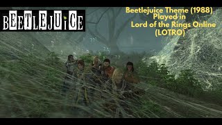 Lord of the Rings Online LOTRO  Beetlejuice Theme by Danny Elfman [upl. by Amor701]