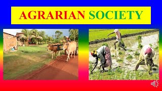 AGRARIAN SOCIETY  meaning  definition  characteristics [upl. by Yeclek793]