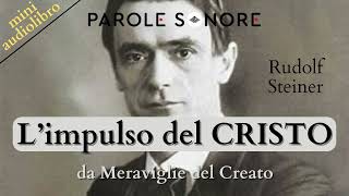 MINI AUDIOLIBRO  LIMPULSO DEL CRISTO  Rudolf Steiner  Parole Sonore [upl. by Emmerich]