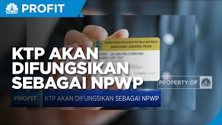 KTP Akan Difungsikan Sebagai NPWP [upl. by Sarchet]