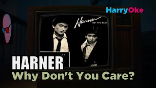 Harner  Why Dont You Care V3 Karaoke with Lyrics [upl. by Joann]