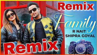 Family R Nait Remix New Punjabi Viral Dj Song Top Style Remix By Dj Rahul haryana [upl. by Terencio451]