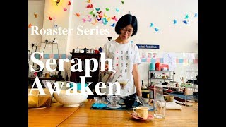 Roaster Series  Seraph Awaken [upl. by Erin]