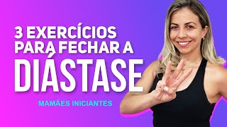 3 Exercícios Para Fechar a Diástase  Mamães Iniciantes [upl. by Stefan]