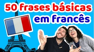 50 Frases Básicas em Francês para Iniciantes  Afrancesados [upl. by Seyler]