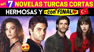 7 NOVELAS TURCAS CORTAS hermosas y CON FINAL 😍💖🇹🇷 [upl. by Ynohtnaed]