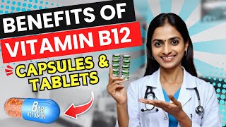 Vitamin B12 Tablets amp Capsule Ke Fayde  विटामिन B12 टैबलेट और कैप्सूल के फायदे [upl. by Lib]