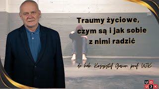 Traumy życiowe czym są i jak sobie z nim radzić [upl. by Aihcropal]