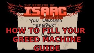 The Binding Of Isaac Afterbirth  How To Fill Greed Machine  Unlock Keeper Guide [upl. by Felicio]