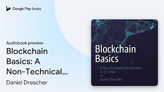 Blockchain Basics A NonTechnical Introduction… by Daniel Drescher · Audiobook preview [upl. by Gnel]