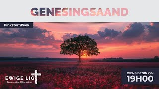 Ewige Lig Pinksterfees Genesingsaand [upl. by Nnel]