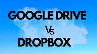 Google Drive vs Dropbox [upl. by Weissman]