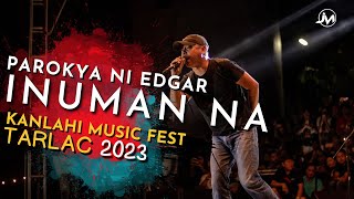 Parokya ni Edgar  INUMAN NA Live at Kanlahi Festival [upl. by Nya]