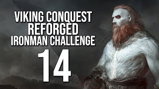 Lets Play VIKING CONQUEST REFORGED Warband Mod Gameplay Part 14 IRONMAN CHALLENGE [upl. by Anallise628]