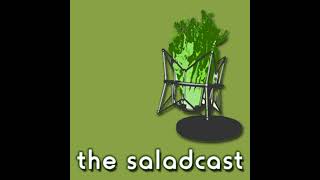 Saladcast 274  The Lastyst [upl. by Letti]