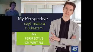 My Perspective on Writing  Matura z Łukaszem [upl. by Dnalkrik]