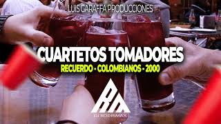 CUARTETOS TOMADORES  Rec  Colomb  2000 Dj Rodrimax  LuisGaraffa Producciones [upl. by Avalsorim]