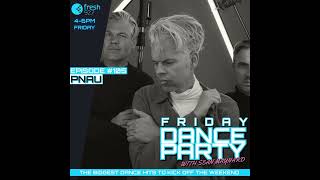 Friday Dance Party 105 with PNAU [upl. by Teerprug390]