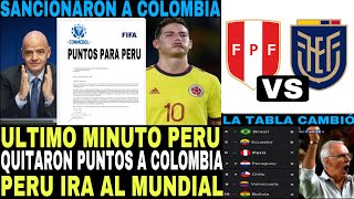 COLOMBIA PIERDE PUNTOS LA FIFA LO ACABA DE OFICIALIZAR PERU EN ZONA DE REPECHAJE VAMOS AL MUNDIAL [upl. by Yehus]