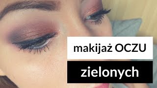 Makijaż dla zielonych oczu 💄 [upl. by Azyl]