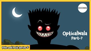 OpticalWala pt7  Pete and Putt Series®  Cartoon  short horror stories  OCCHAV [upl. by Lubow]