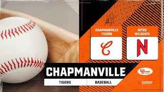 NITRO WILDCATS VS CHAPMANVILLE TIGERS  WV HS BASEBALL [upl. by Charla]