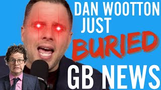 Dan Wootton Just Buried GB News [upl. by Behrens]