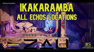 Tales of Kenzera Zau  Ikakaramba  All ECHOES Locations [upl. by Andreas]