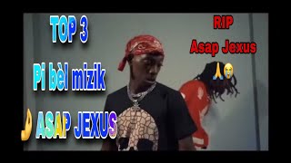 Top 3 nan pi bel mizik ASAP JEXUS YO ✅ RIP Asap Jexus new video 2023rapkreyol [upl. by Pickford]