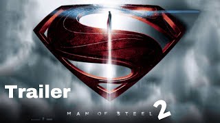 Man Of Steel 2 Homem de Aço 2  Trailer do Filme Henry Cavill [upl. by Rapsac927]